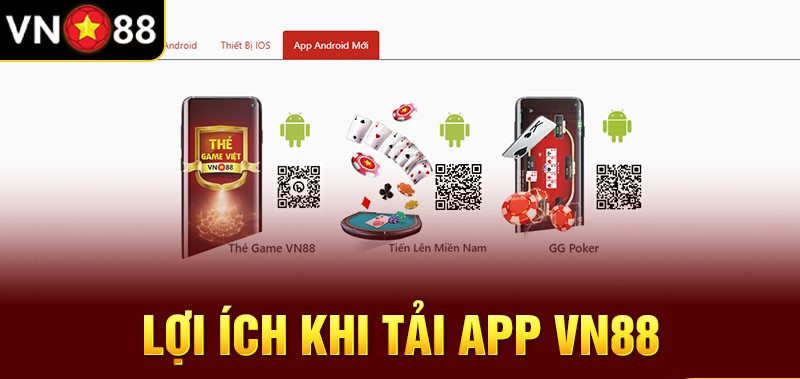 Tải ứng dụng VN88 có rất nhiều tiện lợi cho người chơi